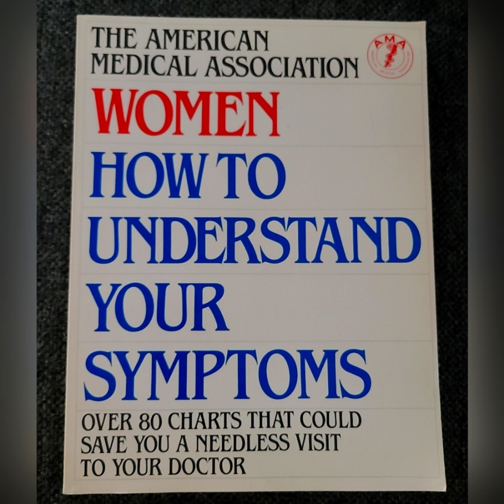 The American Medical Association Book - Women How to Understand Your Symptoms